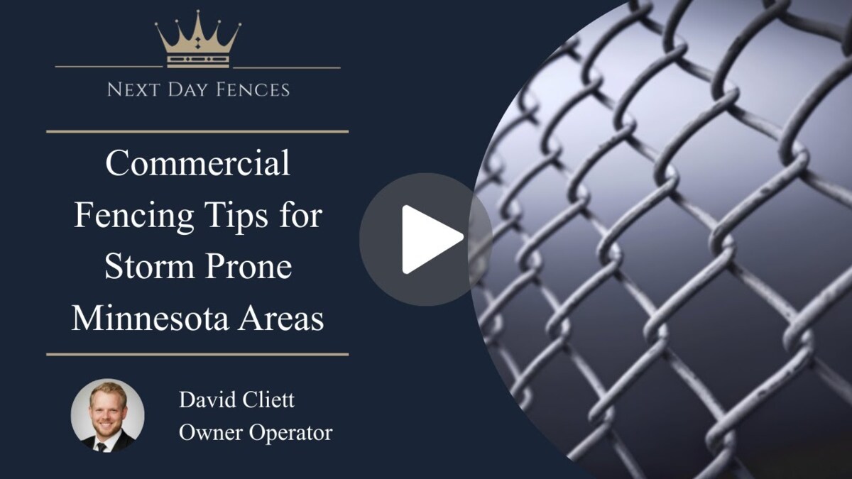 Commercial Fencing Tips for Storm-Prone Minnesota Areas